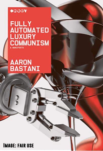Fully automated luxury communism