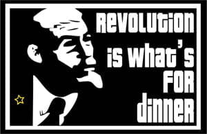 revolution_is_whats_for_dinner.jpg