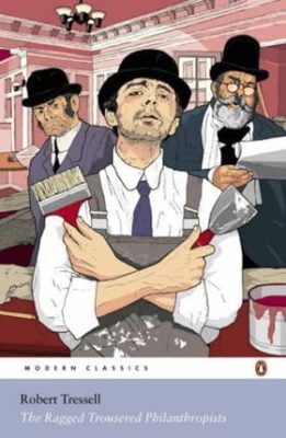 The Ragged Trousered Philanthropists: 100 years on