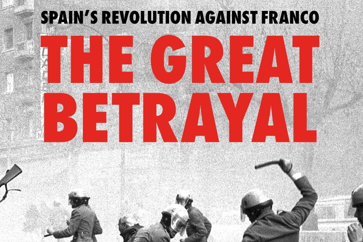 Spain’s revolution against Franco: the great betrayal