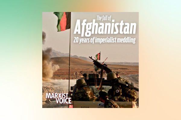 The fall of Afghanistan: 20 years of imperialist meddling