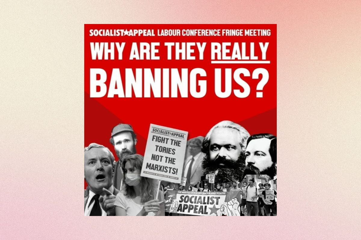Why are they really banning us? | Socialist Appeal Labour Conference 2021 fringe meeting
