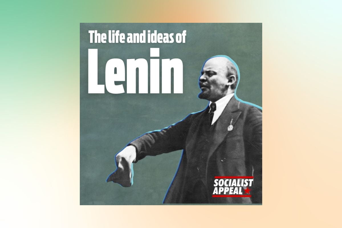 The life and ideas of Lenin