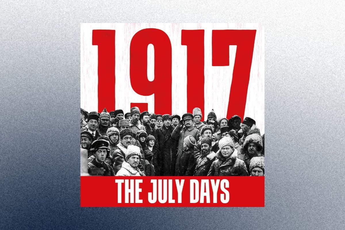 1917: The July Days