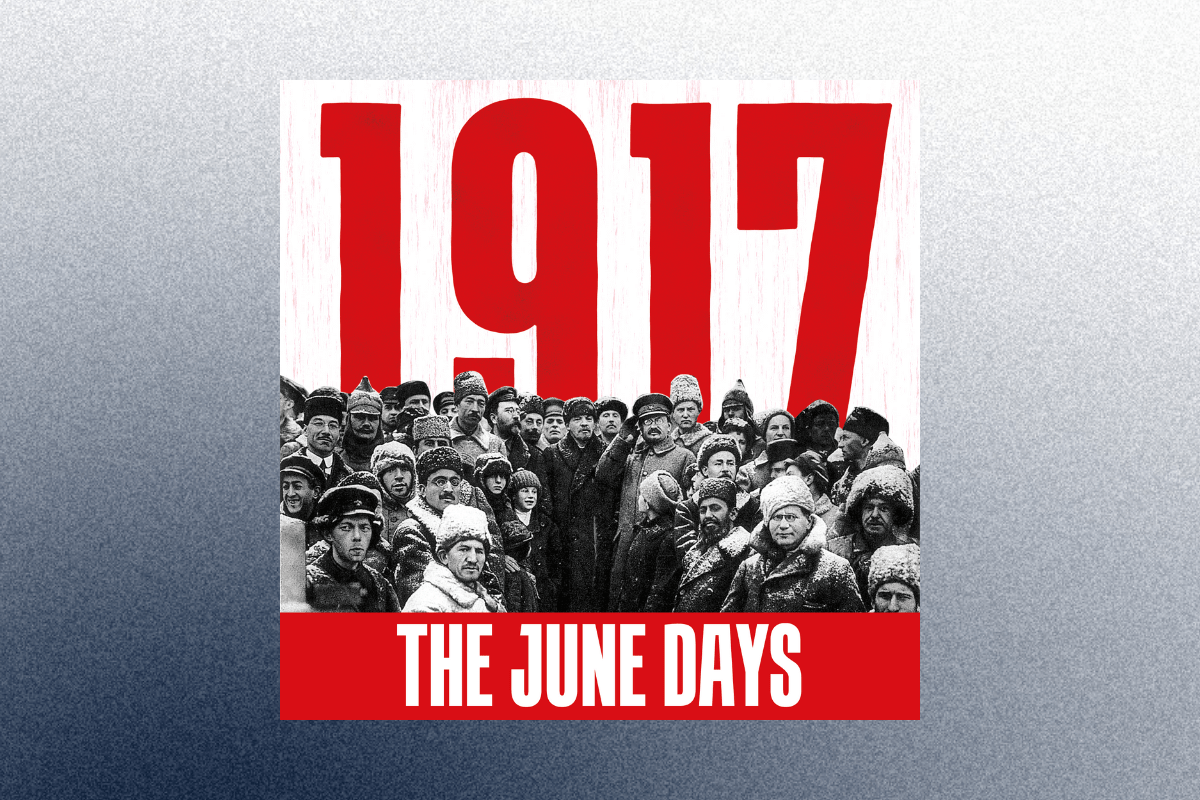 1917: The June Days