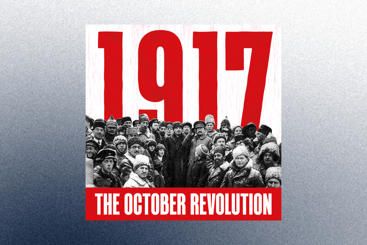 1917: The October Revolution