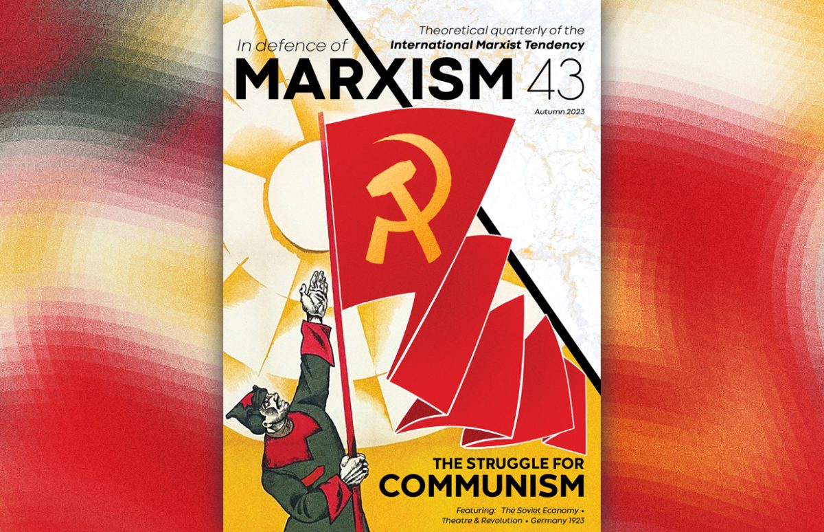 Are you a communist? – New ‘In Defence of Marxism’ out now!