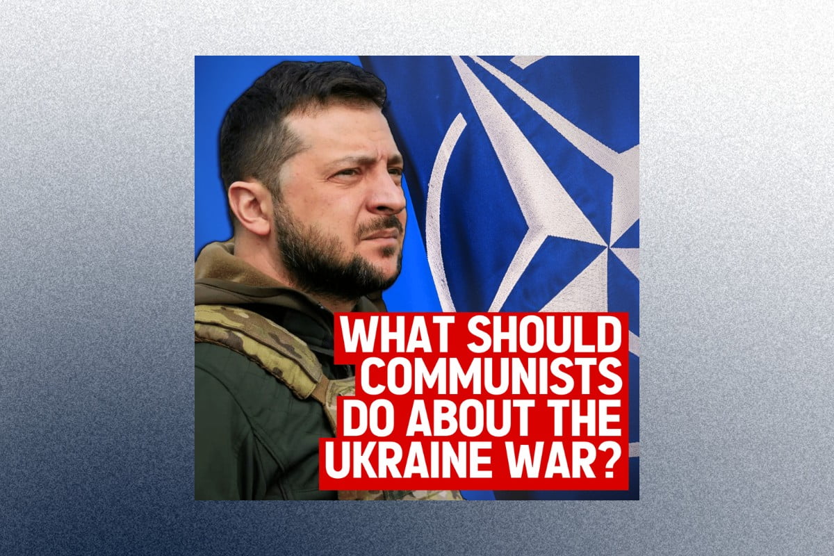 What should Communists do about the Ukraine war?