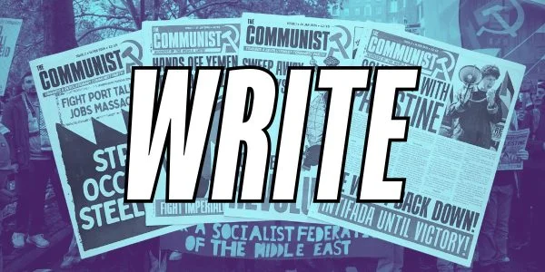 Write for The Communist Revolutionary Communist Party RCP