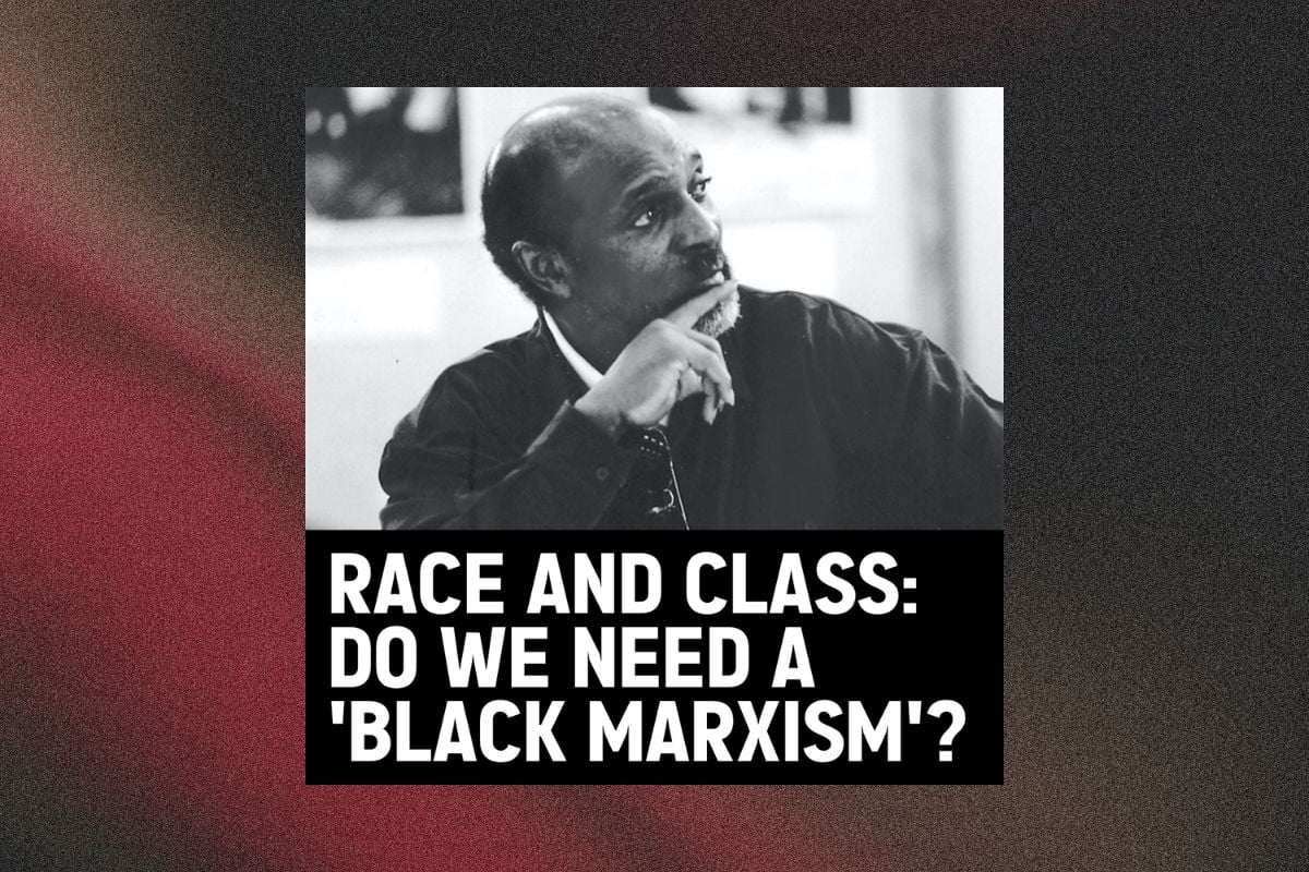 Race and class: Do we need a ‘Black Marxism’?