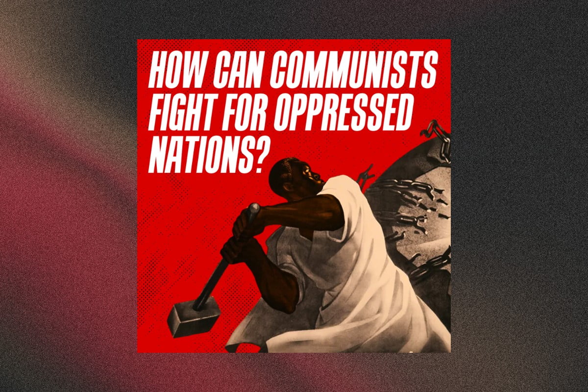 How can communists fight for oppressed nations?