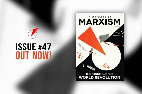 In Defence of Marxism 47