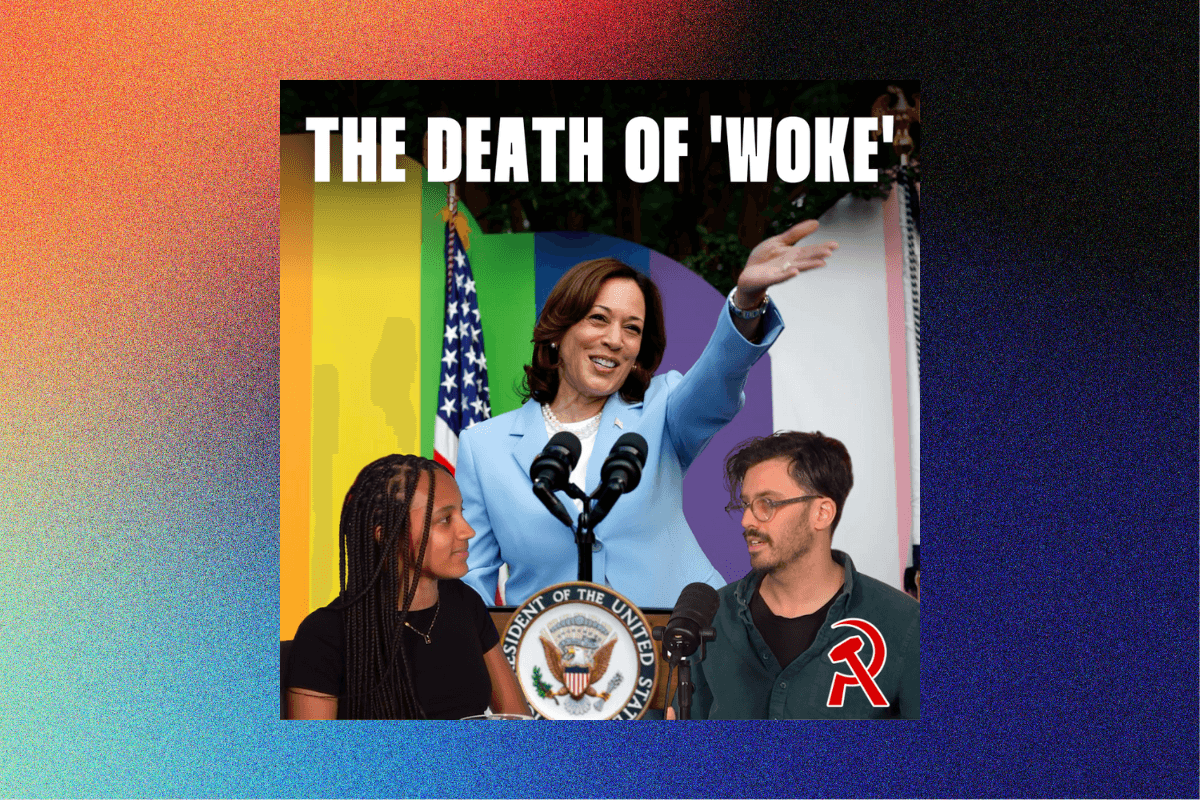 The death of ‘woke’ | Communist Radio #13