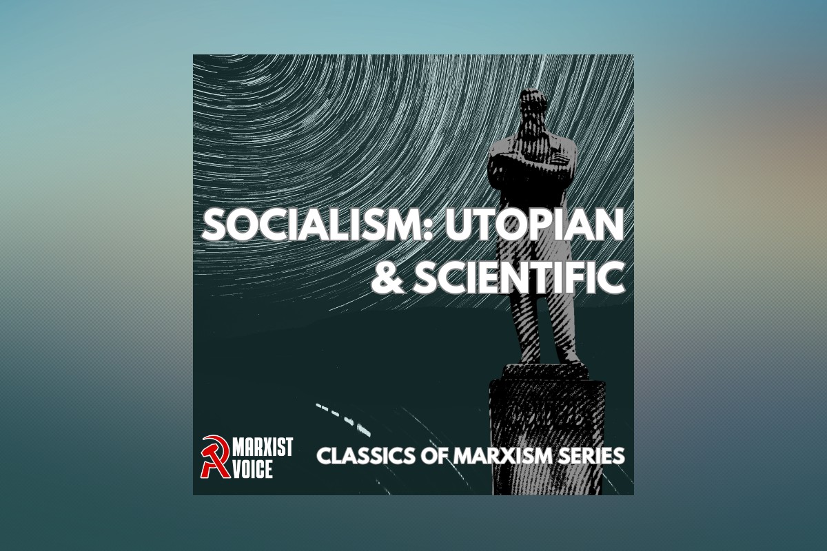 Socialism Utopian & Scientific Marxist Voice Socialism Utopian & Scientific Marxist Voice