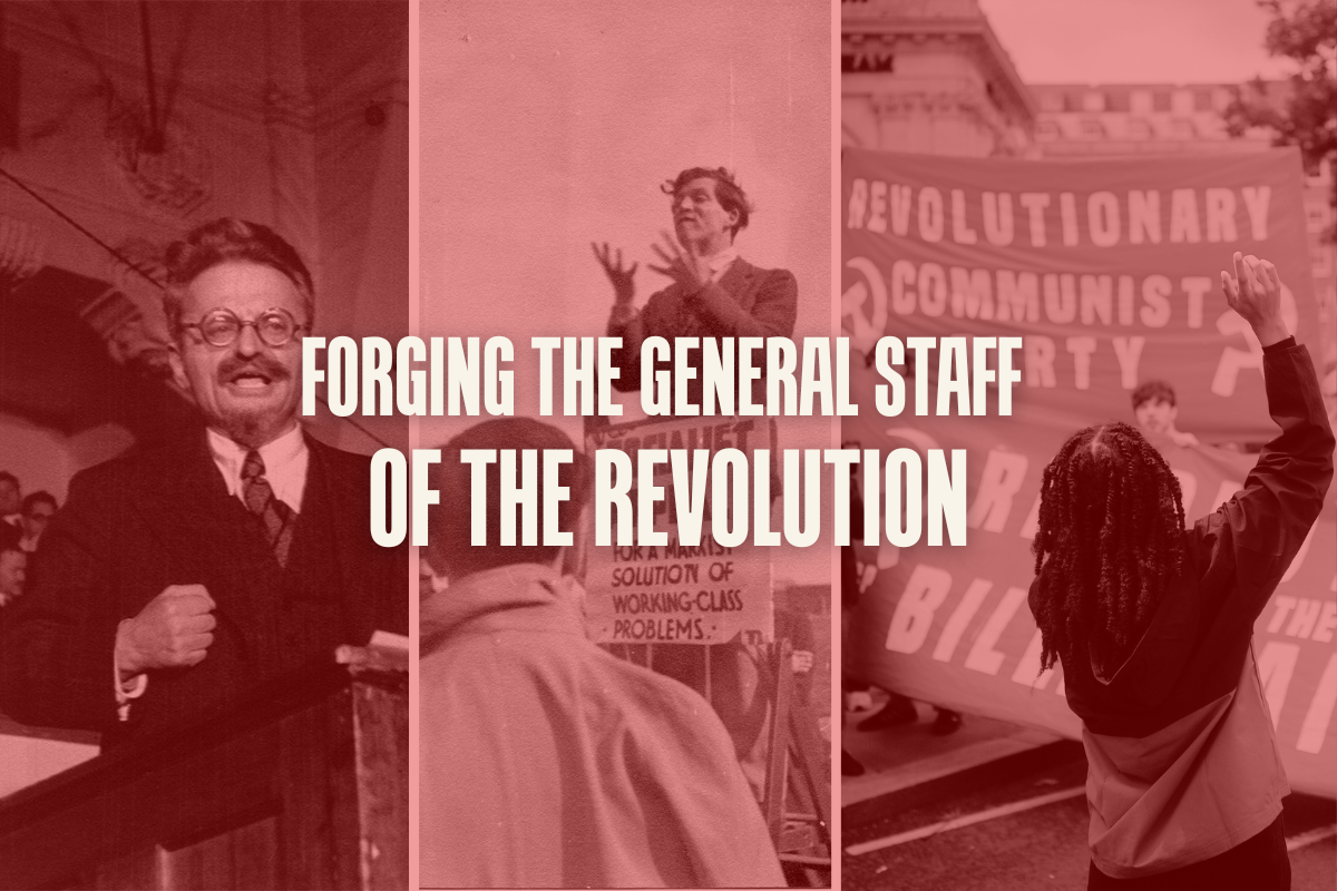 RCP Central Committee report: Forging the general staff of the revolution
