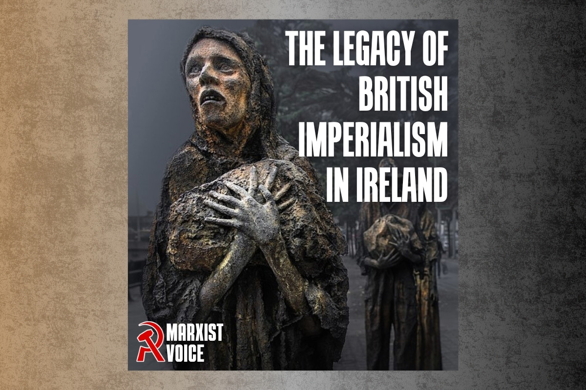 THE LEGACY OF BRITISH IMPERIALISM IN IRELAND (1200 x 800 px)
