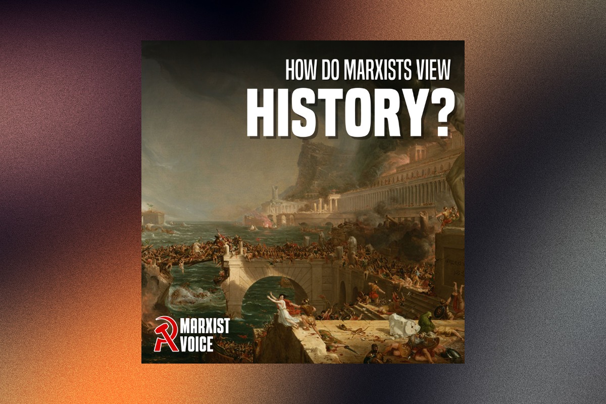 How do Marxists view history?