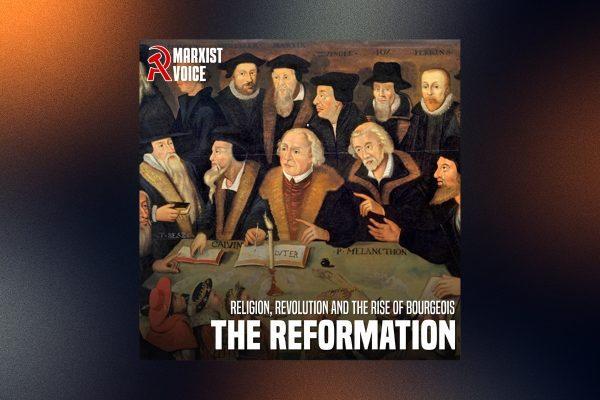 The Reformation: religion, revolution and the rise of the bourgeoisie