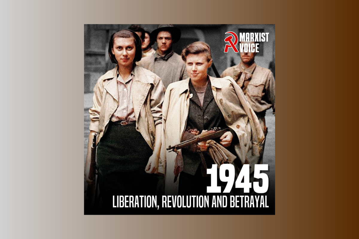 1945: Liberation, revolution and betrayal