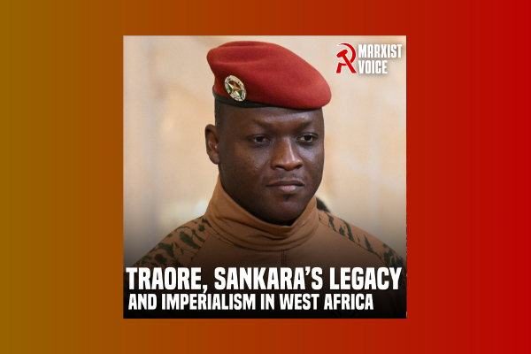 Traore, Sankara’s legacy and imperialism in West Africa