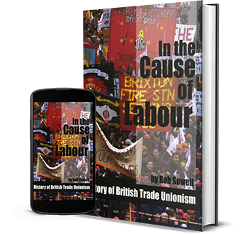 In the Cause of Labour: a History of British Trade Unionism